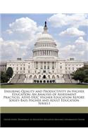 Ensuring Quality and Productivity in Higher Education: An Analysis of Assessment Practices. Ashe-Eric Higher Education Report. Jossey-Bass Higher and Adult Education Series.I(English)