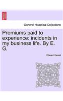 Premiums Paid to Experience