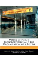 Modes of Public Transportation and the Organization of a System