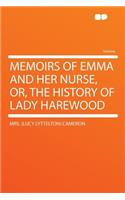 Memoirs of Emma and Her Nurse, Or, the History of Lady Harewood