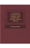 Grammaire Comparee Des Langues Indo-Europeennes - Primary Source Edition
