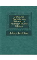 Johannes Baptista Van Helmont.