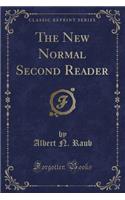 The New Normal Second Reader (Classic Reprint)
