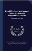 Harold E. Jones and Mary C. Jones, Partners in Longitudinal Studies