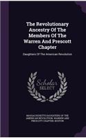 Revolutionary Ancestry Of The Members Of The Warren And Prescott Chapter