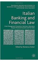Italian Banking and Financial Law: Crisis Management Procedures, Sanctions, Alternative Dispute Resolution Systems and Tax Rules