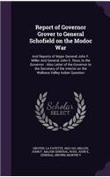 Report of Governor Grover to General Schofield on the Modoc War