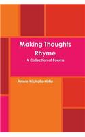 Making Thoughts Rhyme