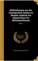 Mittheilungen Aus Der Zoologischen Station Zu Neapal; Zugleich Ein Repertorium F(c)R Mittelmeerkunde; Band 1