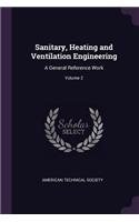 Sanitary, Heating and Ventilation Engineering: A General Reference Work; Volume 2