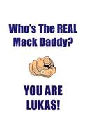 Lukas Is the Real Mack Daddy Affirmations Workbook Positive Affirmations Workbook Includes: Mentoring Questions, Guidance, Supporting You