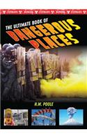 Ultimate Book of Dangerous Places