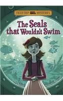 Field Trip Mysteries Seals That Wouldnt Swim