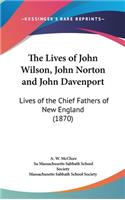 The Lives of John Wilson, John Norton and John Davenport