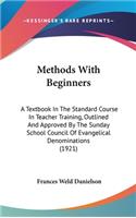 Methods With Beginners