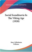 Social Scandinavia In The Viking Age (1920)