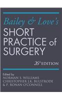 Bailey & Love's Short Practice Of Surgery , 26/Ed