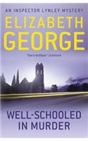 Well-Schooled in Murder: An Inspector Lynley Novel: 3(Inspector Lynley)