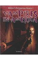 Vampires in America: (America's Supernatural Secrets)