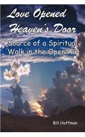 Love Opened Heaven's Door