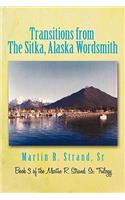 Transitions from the Sitka, Alaska Wordsmith