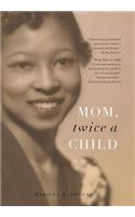 Mom, Twice a Child