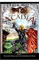 Acadia, Book I: The Lost King and the Goddess of Time(English)