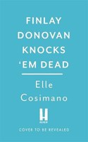Finlay Donovan Knocks 'Em Dead: (The Finlay Donovan Series)