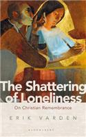 The Shattering of Loneliness
