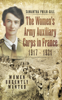 The Women's Army Auxiliary Corps in France, 1917-1921