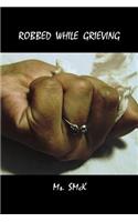 Robbed While Grieving