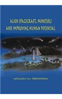 Alien Spacecraft, Monsters and Improving Human Potential: (English)