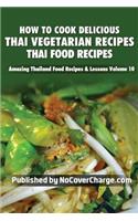How to Cook Delicious Thai Vegetarian Recipes