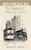 Whimsical Times: Memories from Hong Kong(English)