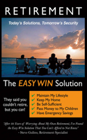 Retirement - The Easy Win Solution: Volume 1