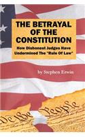 Betrayal of the Constitution