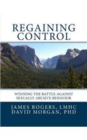 Regaining Control: Winning the Battle Against Sexually Abusive Behavior