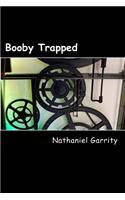 Booby Trapped
