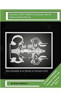 Caterpillar 3204T 4N6858 Turbocharger Rebuild Guide and Shop Manual: Garrett Honeywell T04B 409410-0001, 409410-9001, 409410-5001, 409410-1 Turbochargers