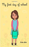 My First Day of School