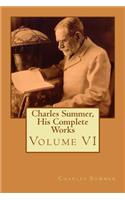 Charles Summer, His Complete Works