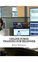 Online Forex Training For Beginner: Learn The Basics Of Forex And Foreign Currency Trading