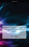 Essentials of Stability Theory of Large Scale Dynamical Systems