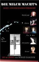 Die Milch Macht's: Band 1: Stevens Haushaltsprobleme(German)