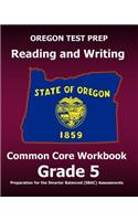 OREGON TEST PREP Reading and Writing Common Core Workbook Grade 5