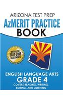 Arizona Test Prep Azmerit Practice Book English Language Arts Grade 4: Covers Reading, Writing, Editing, and Listening