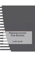 Presentations For Bizzies