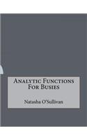 Analytic Functions For Busies