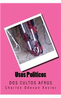Usos Politicos DOS Cultos Afros