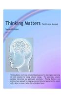 Thinking Matters Facilitator Manual: Creating better lives and brighter futures one thought at a time.